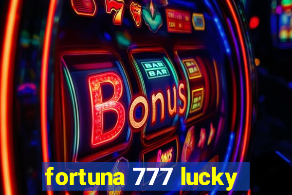 fortuna 777 lucky